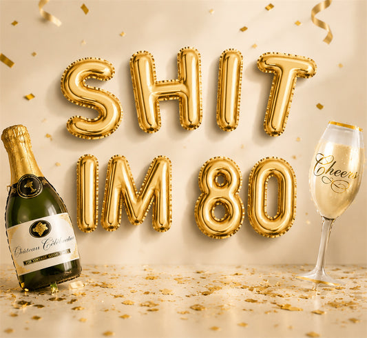 SHIT IM 80 16" Letter Balloons Banner eighty 80th birthday party decorations for women and men